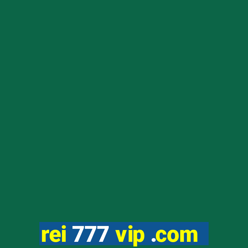 rei 777 vip .com